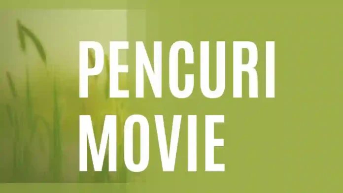 pencuri movie​